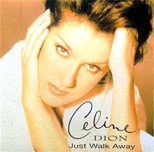 Celine Dion – Just Walk Away