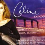 Celine Dion – My Heart Will Go On