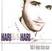 Album_Hari Mata Hari - Bas ti lijepo stoje suze
