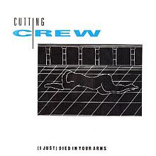 Cutting Crew – (I Just) Died In Your Arms