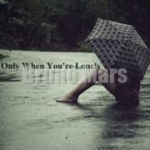 Bruno Mars - Only When You're Lonely