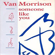 Van Morrison - Someone Like You