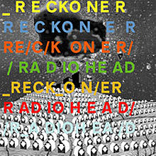 Radiohead - Reckoner