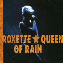 Roxette - Queen of Rain