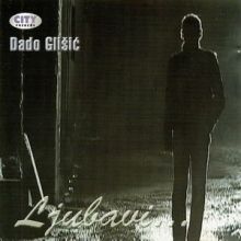 Album_Dado Glišić - Ljubavi ...