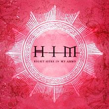 HIM - Right Here In My Arms