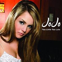 JoJo – Too Little, Too Late