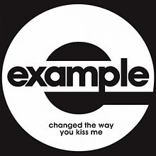 Example – Changed the Way You Kiss Me