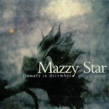 Mazzy Star - Flowers in December