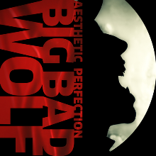 Album_Aesthetic Perfection - Big Bad Wolf
