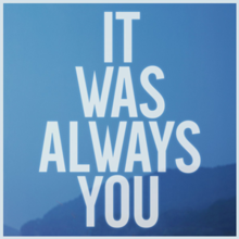 Maroon 5 – It Was Always You