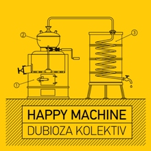 Album_Dubioza kolektiv - Happy Machine