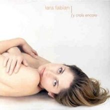 Lara Fabian - J’Y Crois Encore
