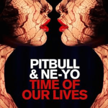 Pitbull and Ne-Yo - Time Of Our Lives