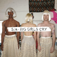 Sia – Big Girls Cry