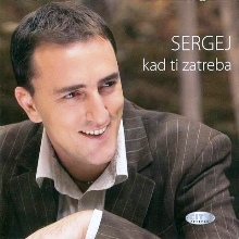 Album_Sergej Cetkovic - Kad ti zatreba
