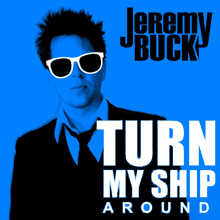 Jeremy Buck - Turn My Ship Around