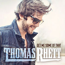 Thomas Rhett - Get Me Some Of That
