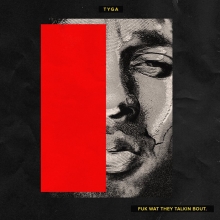 Album_Tyga - Fuk Wat They Talkin Bout